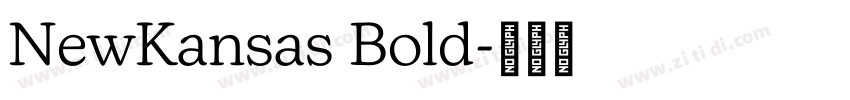 NewKansas Bold字体转换